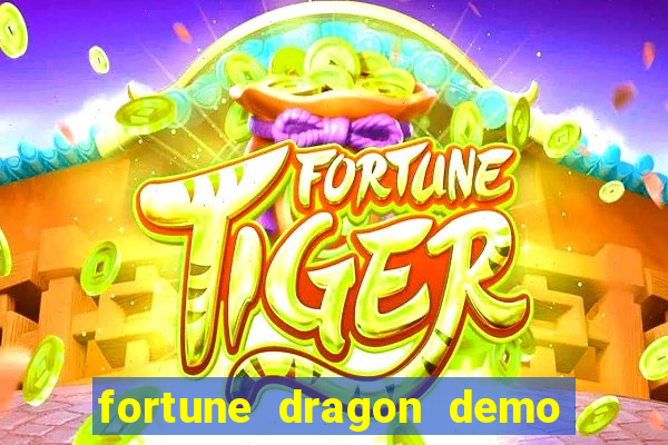 fortune dragon demo ganho certo