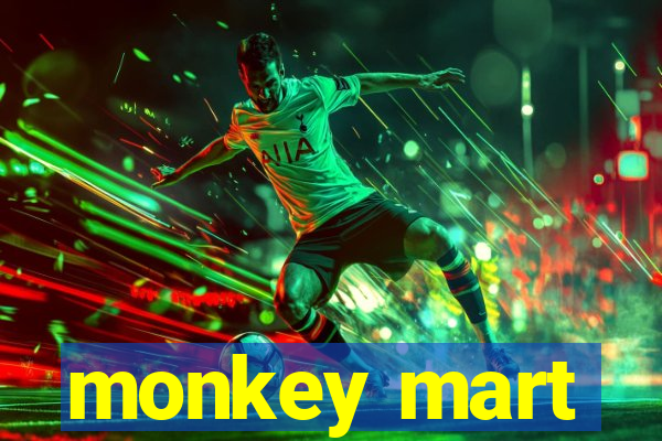 monkey mart