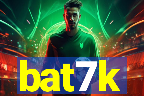 bat7k