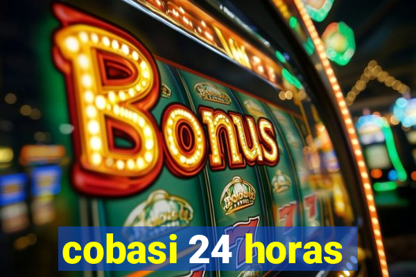 cobasi 24 horas