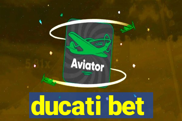 ducati bet