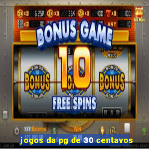 jogos da pg de 30 centavos