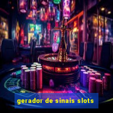 gerador de sinais slots