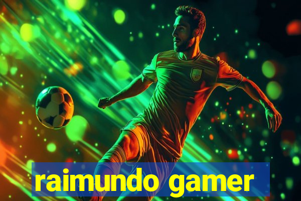 raimundo gamer