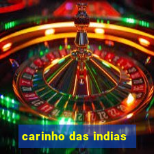 carinho das indias