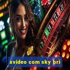 xvideo com sky bri