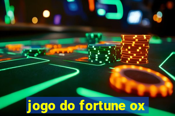 jogo do fortune ox