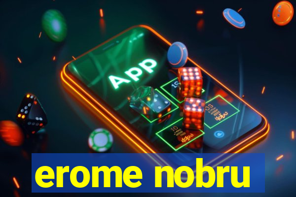 erome nobru