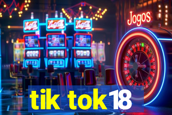 tik tok18