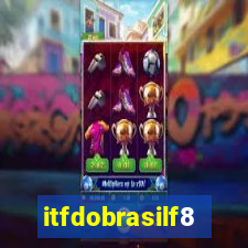 itfdobrasilf8