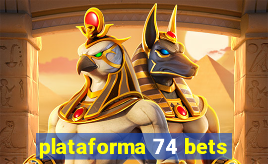 plataforma 74 bets