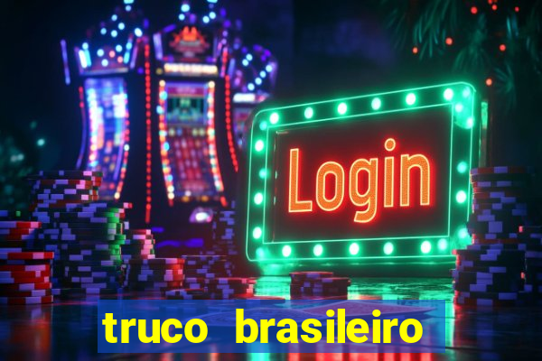 truco brasileiro giro feliz