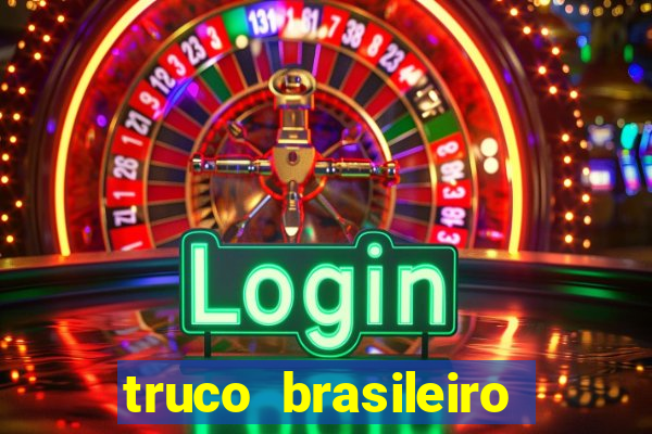 truco brasileiro giro feliz