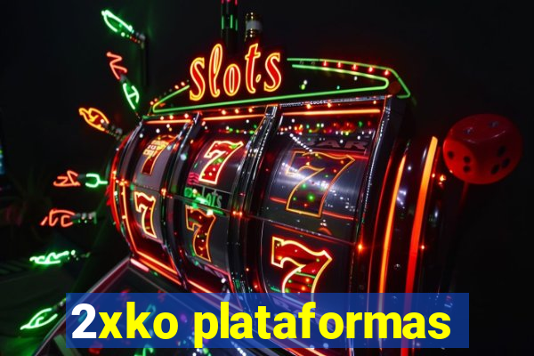 2xko plataformas