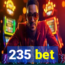 235 bet