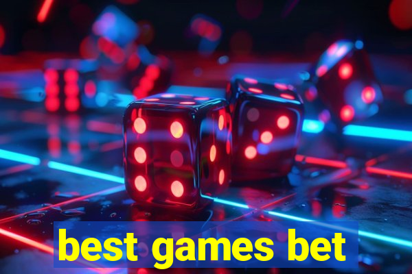 best games bet