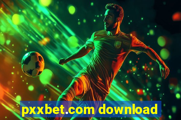 pxxbet.com download