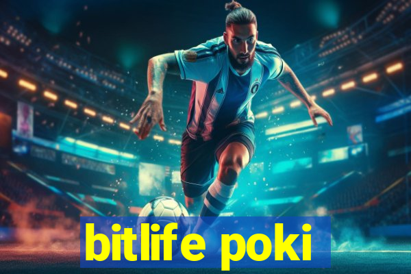 bitlife poki