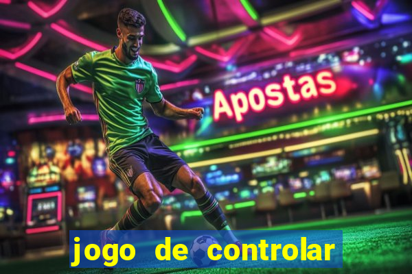 jogo de controlar as pessoas