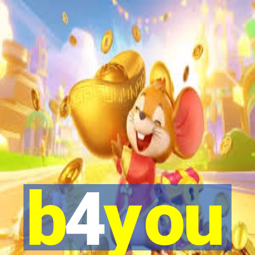 b4you