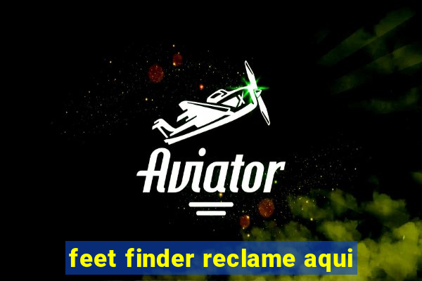 feet finder reclame aqui