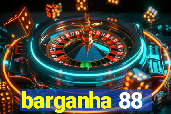 barganha 88