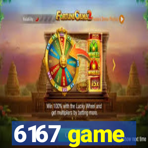 6167 game