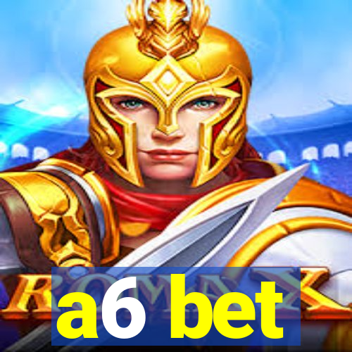 a6 bet