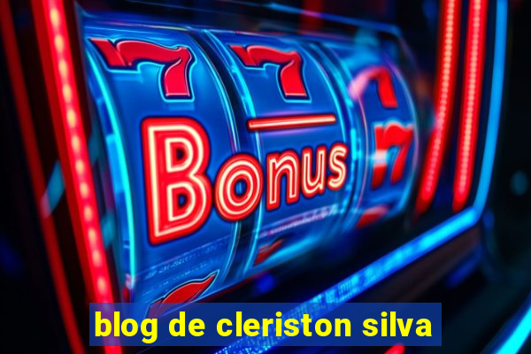 blog de cleriston silva