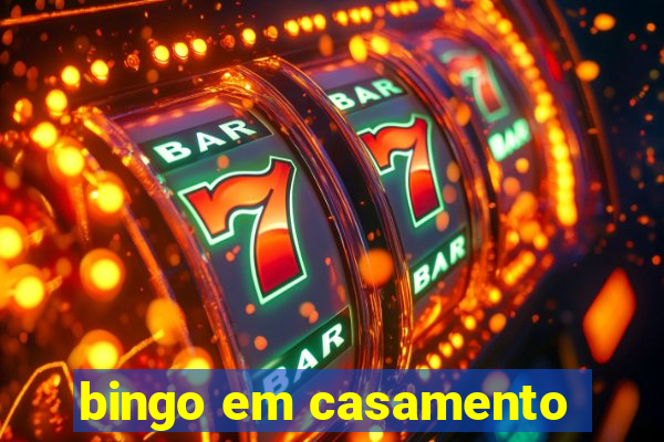 bingo em casamento