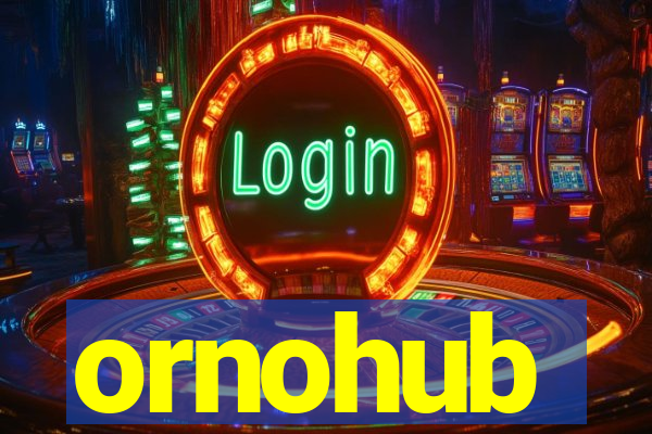 ornohub