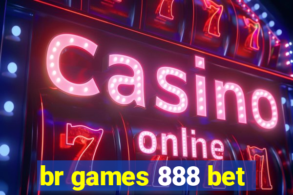 br games 888 bet