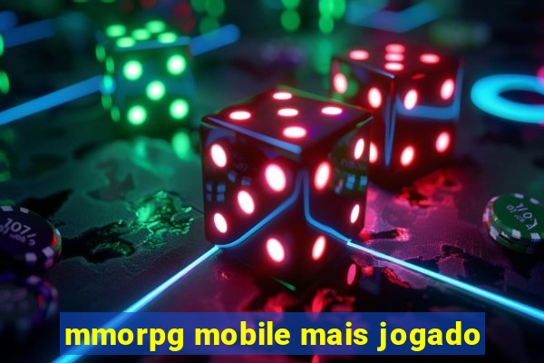 mmorpg mobile mais jogado