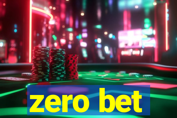 zero bet