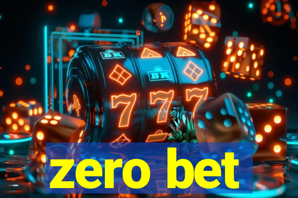 zero bet