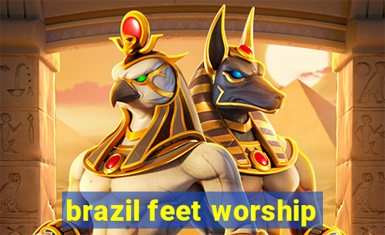 brazil feet worship