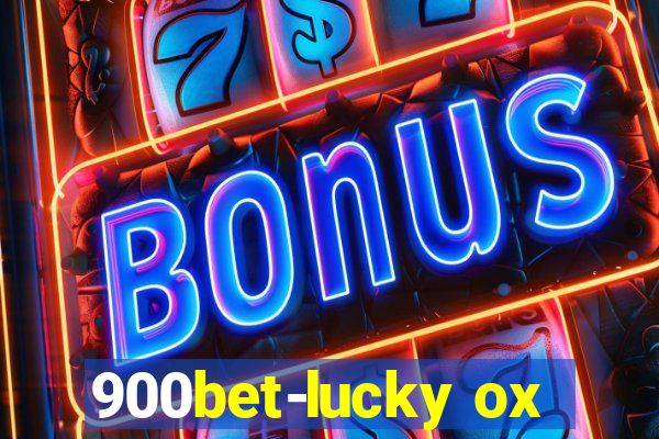 900bet-lucky ox