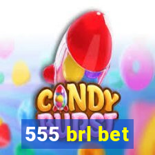 555 brl bet