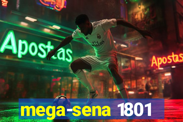 mega-sena 1801