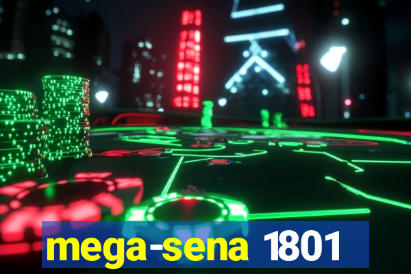 mega-sena 1801