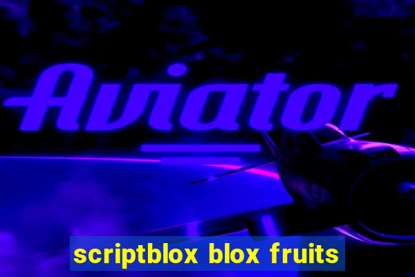 scriptblox blox fruits