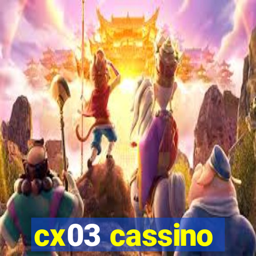 cx03 cassino