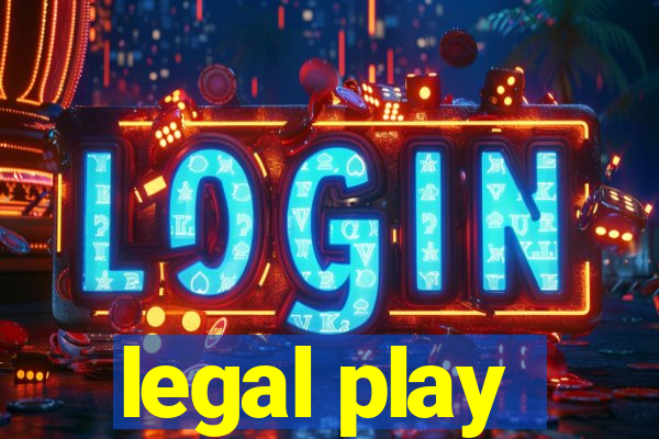 legal play