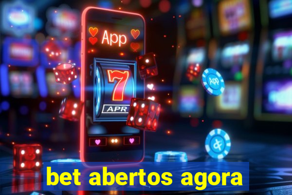 bet abertos agora