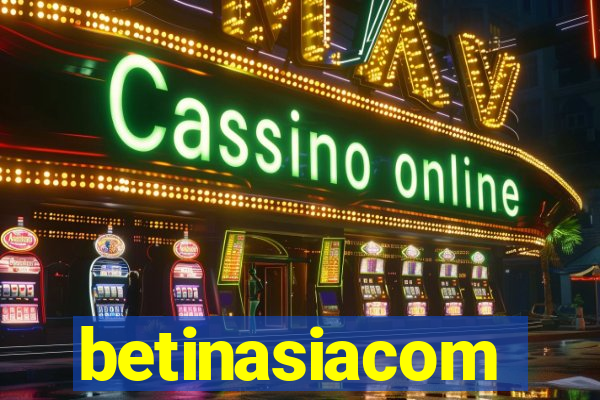 betinasiacom