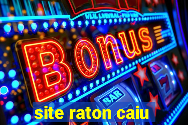 site raton caiu