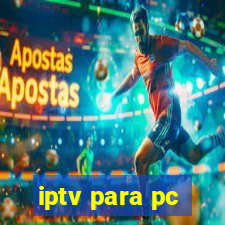 iptv para pc