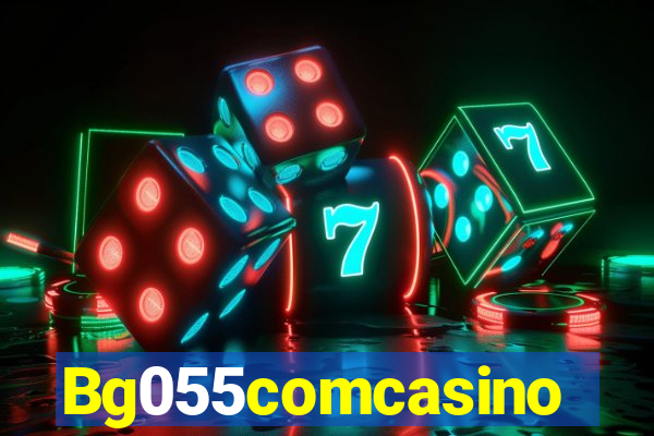 Bg055comcasino