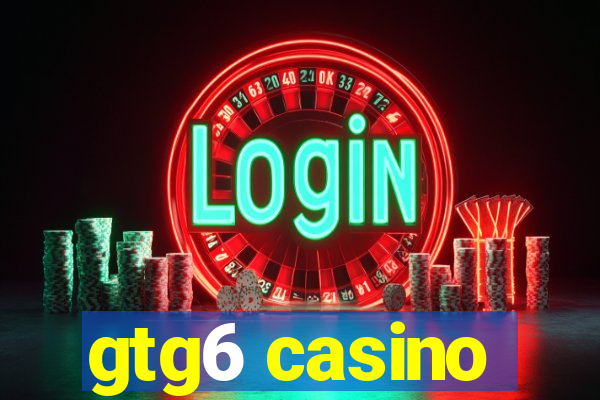 gtg6 casino