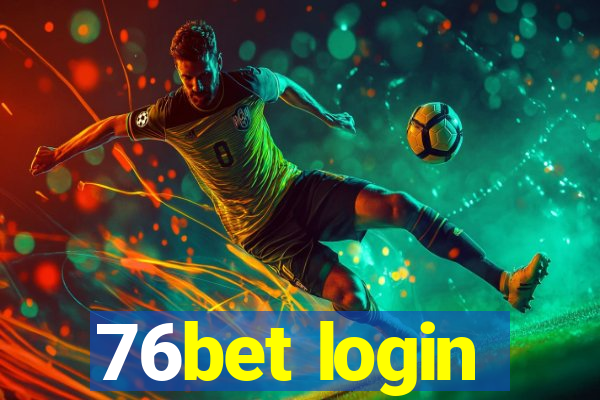 76bet login